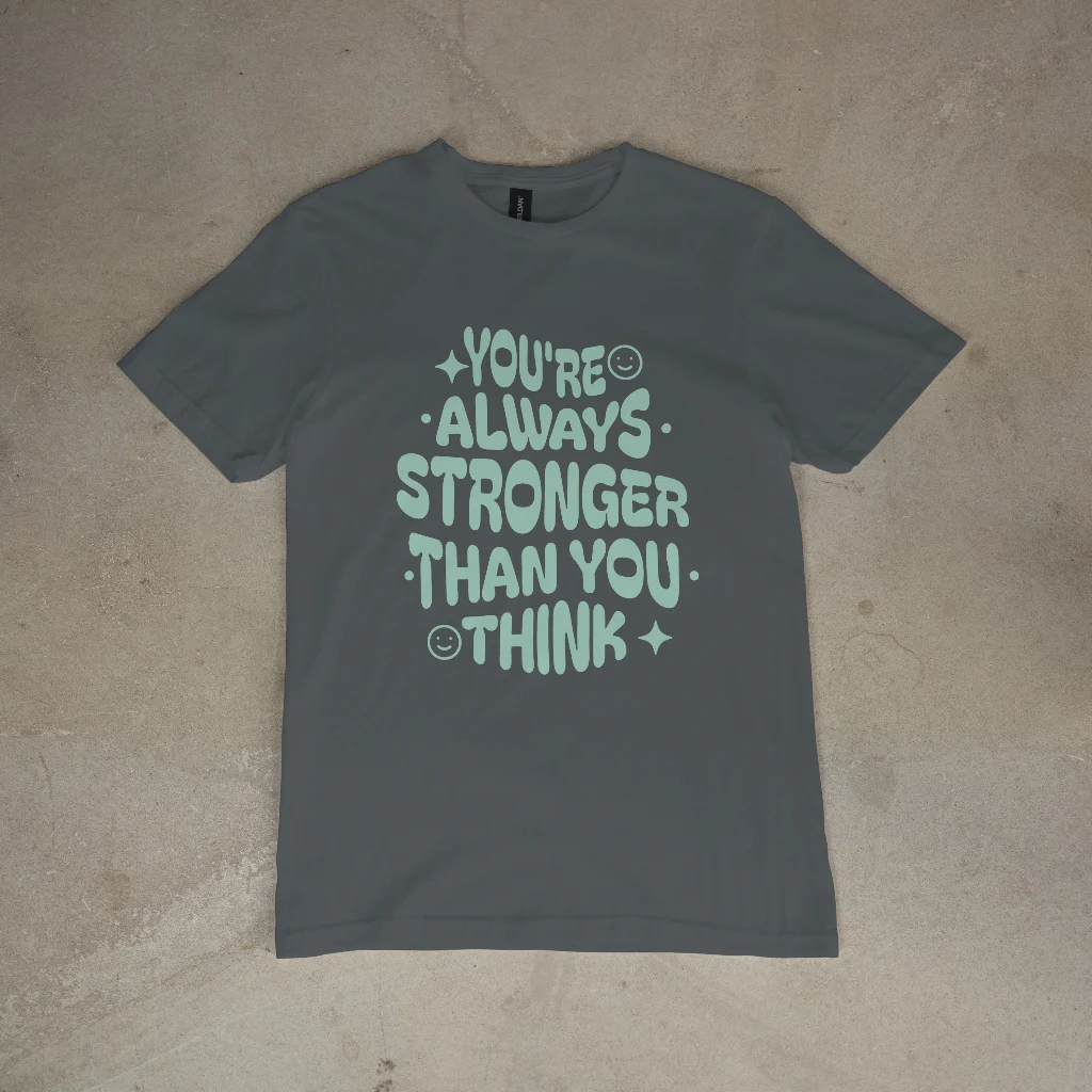 You are always stronger than you think!